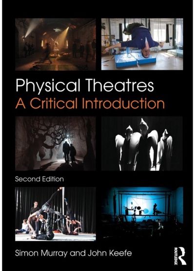 Physical Theatres A Critical