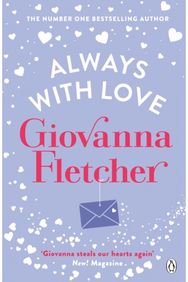 Always With Love: The perfect heart-warming and uplifting love story to cosy up with heart-warming and uplifting love story to cosy up with