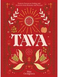 Tava Eastern European Baking and Desserts From Romania & Beyond