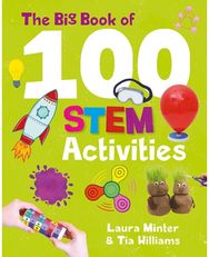 Big Book of 100 STEM Activities Science Technology Engineering Maths