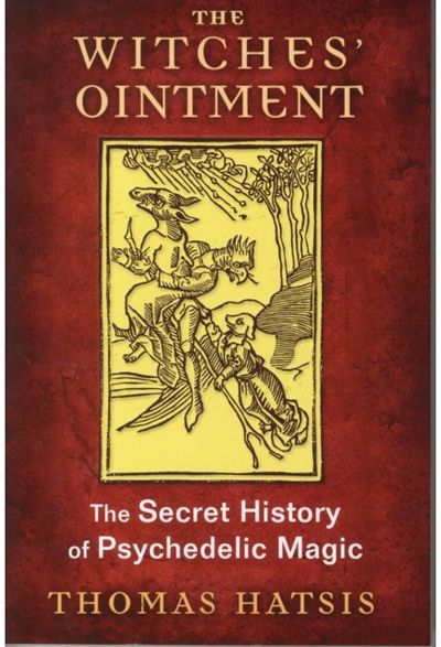 Witches Ointment The Secret History