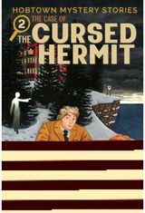 Hobtown Mystery Stories Vol. 2 The Cursed Hermit