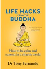 Life Hacks from the Buddha How to be calm and