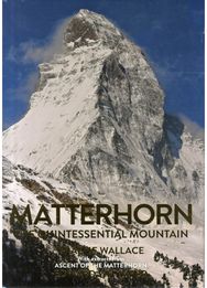 Matterhorn: The Quintessential Mountain The Quintessential Mountain