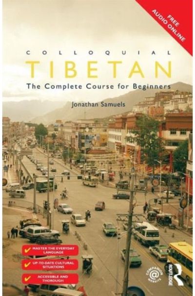 Colloquial Tibetan The Complete Course