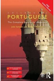 Colloquial Portuguese: The Complete Course for Beginners The Complete Course for Beginners