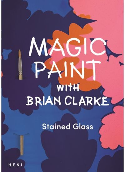 Magic Paint with Brian Clarke: Stained Glass
