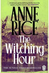 Witching Hour: Lives of the Mayfair Witches Lives of the Mayfair Witches