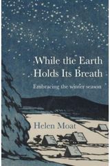 While the Earth Holds its Breath Embracing the winter