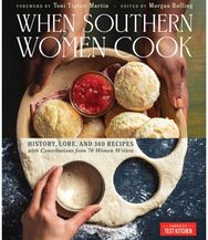 When Southern Women Cook: History, Lore, and 300 Recipes from Every Corner of the American South 300 Recipes from Every Corner of the American South