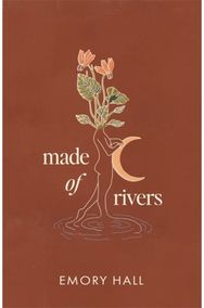 Made of Rivers [Revised & Expanded]