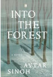 Into the Forest: A Novel A Novel