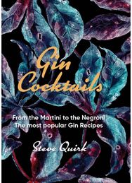 Gin Cocktails: From the Martini to the Negroni. The most popular Gin recipes From the Martini to the Negroni. The most popular Gin recipes