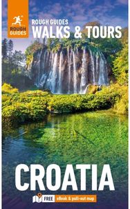 Rough Guides Walks and Tours Croatia: Top 15 Itineraries for Your Trip: Travel Guide with eBook
