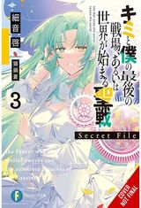 Our Last Crusade or the Rise of a New World: Secret File, Vol. 3 (light novel)