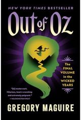 Out of Oz The Final Volume in