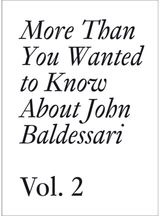 John Baldessari More Than You Wanted