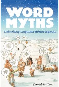 Word Myths: Debunking Linguistic Urban Legends Debunking Linguistic Urban Legends