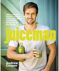 Juiceman: Over 100 healthy juice and smoothie recipes for all the family Over 100 healthy juice and smoothie recipes for all the family