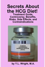 Secrets About the HCG Diet! Treatment Guide, Controversy, Benefits, Risks, Side