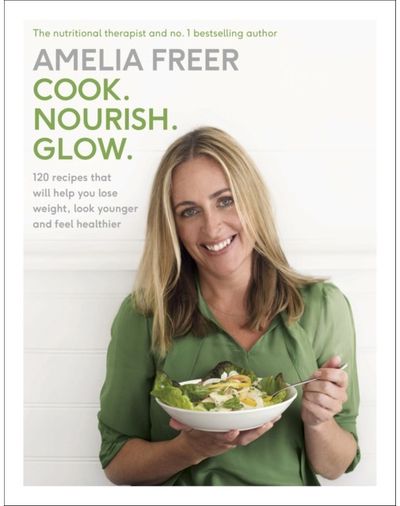 Cook. Nourish. Glow. 120 recipes to help