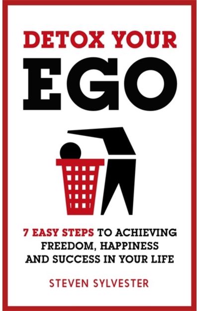 Detox Your Ego 7 easy steps to