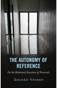 Autonomy of Reference: On the Relational Structure of Nominals On the Relational Structure of Nominals