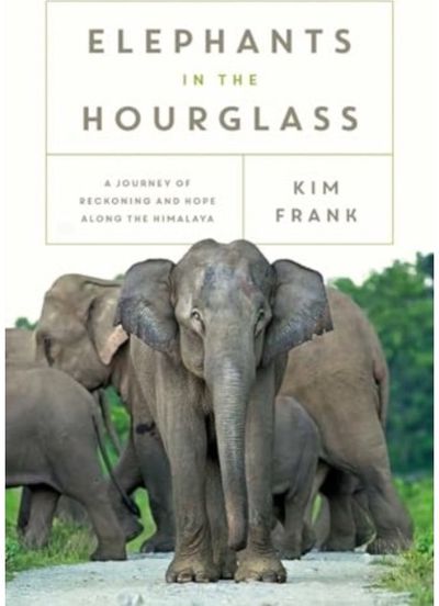 Elephants in the Hourglass A Journey of