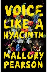 Voice Like a Hyacinth A Novel