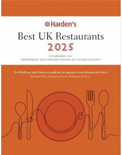 Harden's Best UK Restaurants 2025 25th EDITION