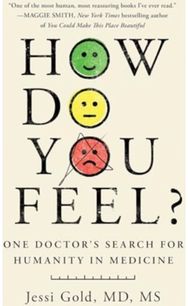 How Do You Feel?: One Doctor's Search for Humanity in Medicine One Doctor's Search for Humanity in Medicine