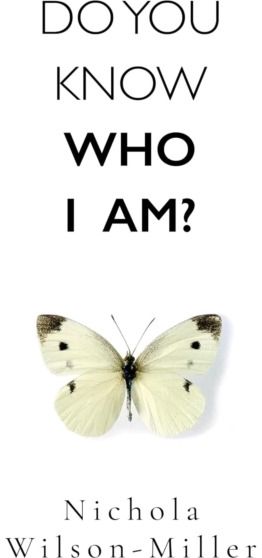 Do You Know Who I Am?