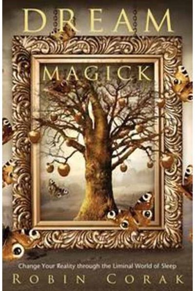 Dream Magick Change Your Reality