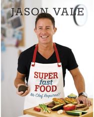 Super Fast Food: No Chef Required! No Chef Required!