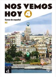 Nos vemos hoy 4 - Edicion para estudiantes + audio MP3. B2