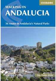 Walking in Andalucia: 36 routes in Andalucia's Natural Parks 36 routes in Andalucia's Natural Parks