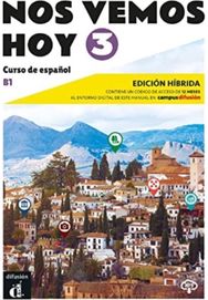 Nos vemos hoy 3 - Edicion hibrida para estudiantes + audio MP3. B1