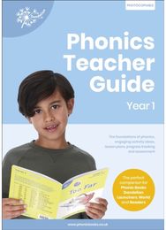 Phonics Teacher Guide Year 1: The Foundations of Phonics, Engaging Activity Ideas, Lesson Plans, Progress Tracking and Assessment Phonics, Engaging Activity Ideas, Lesson Plans, Progress Tracking and Assessment