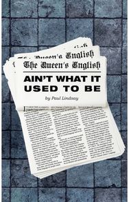 Queens English Aint What It Used to Be