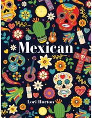 Mexican: Mini Luxe Cookbook Series Mini Luxe Cookbook Series