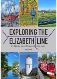 Exploring the Elizabeth Line 23 Walks from Crossrail Stations
