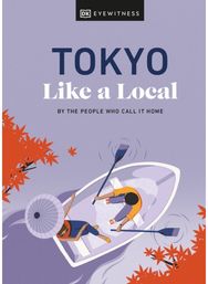 Tokyo Like a Local By the People Who