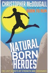 Natural Born Heroes The Lost Secrets of