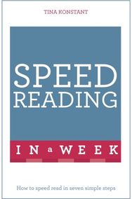 Speed Reading In A Week: How To Speed Read In Seven Simple Steps How To Speed Read In Seven Simple Steps