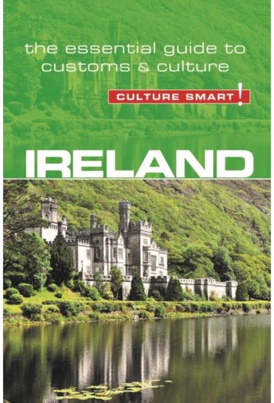 Ireland - Culture Smart! The Essential Guide