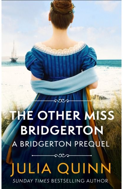 Original And Brand New Book: The Other Miss Bridgerton (A Bridgerton Prequel) By Julia Quinn