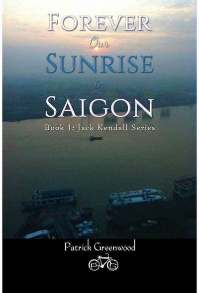Forever Our Sunrise in Saigon Book 1: Jack Kendall