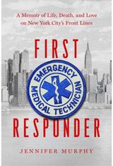 First Responder A Memoir of Life,