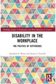 Disability in the Workplace: The Politics of Difference The Politics of Difference