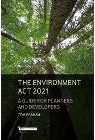 Environment Act 2021 A Guide for Planners